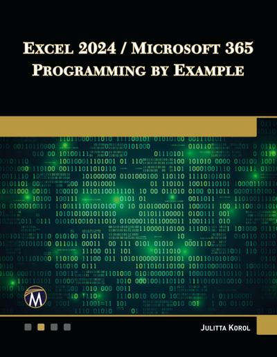 Excel 2024 / Microsoft 365 Programming By Example
