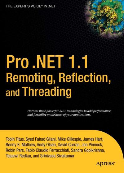 Pro .NET 1.1 Remoting, Reflection, and Threading