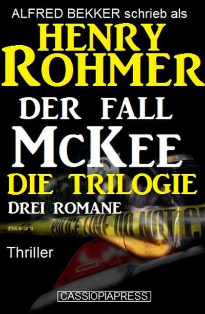 Der Fall McKee - Die Trilogie: Drei Romane: Thriller