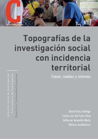 Topografías de la investigación social con incidencia territorial