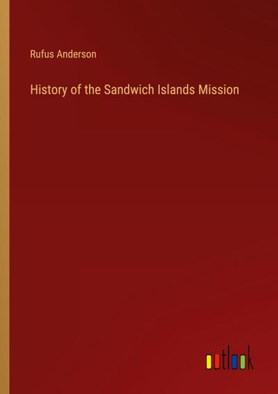 History of the Sandwich Islands Mission