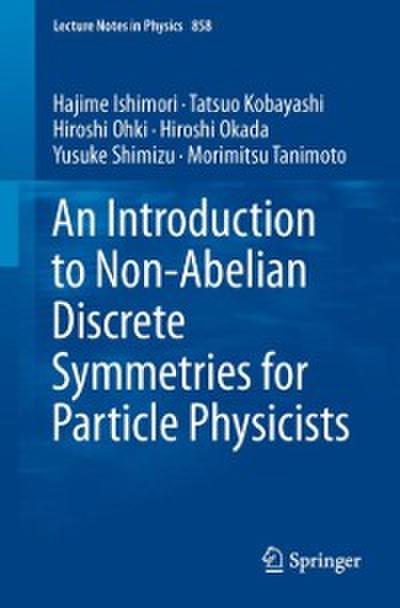 Introduction to Non-Abelian Discrete Symmetries for Particle Physicists