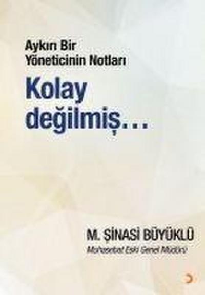 Aykiri Bir Yöneticinin Notlari Kolay Degilmis...