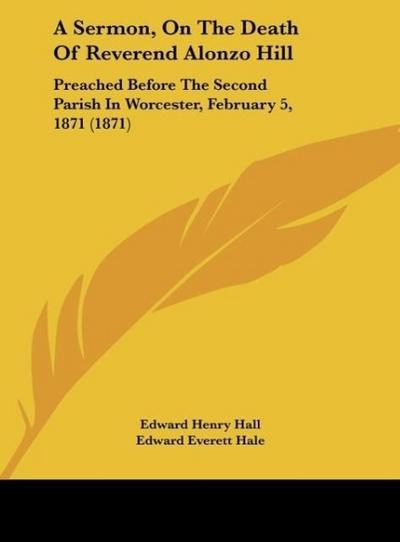 A Sermon, On The Death Of Reverend Alonzo Hill