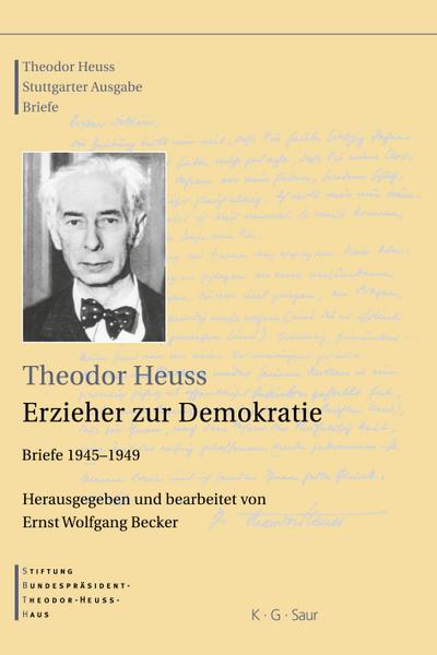 Theodor Heuss, 1945-1949,  Theodor Heuss, Erzieher zur Demokratie