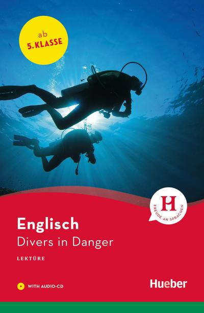 Divers in Danger: Englisch / Lektüre mit Audio-CD (Hueber Lektüren)
