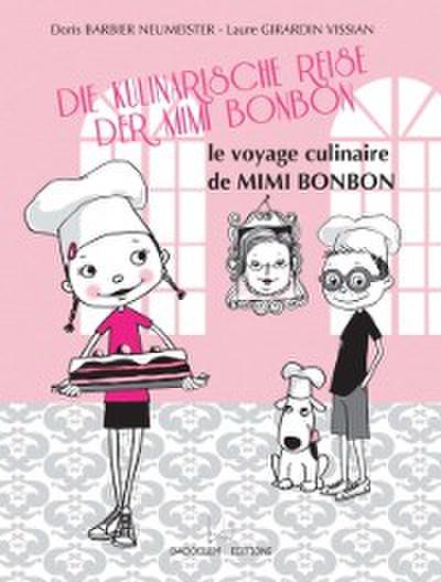 Die Kulinarische Reise Der Mimi Bonbon - Le voyage culinaire de Mimi Bonbon