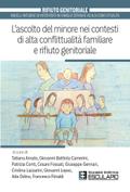 L’ascolto del minore nei contesti di alta conflittualità familiare e rifiuto genitoriale