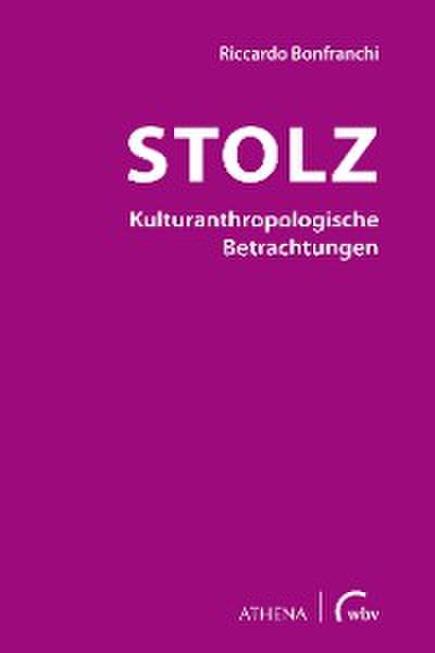 Stolz - Kulturanthropologische Betrachtungen