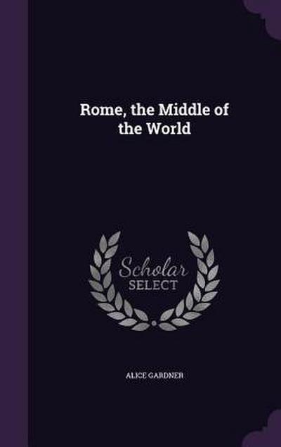 Rome, the Middle of the World