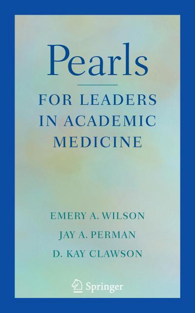 Pearls for Leaders in Academic Medicine