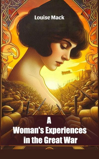 A Woman’s Experiences in the Great War