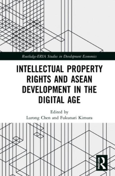 Intellectual Property Rights and ASEAN Development in the Digital Age