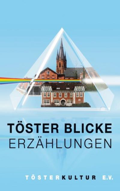 Töster Blicke - Erzählungen
