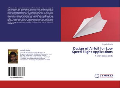 Design of Airfoil for Low Speed Flight Applications
