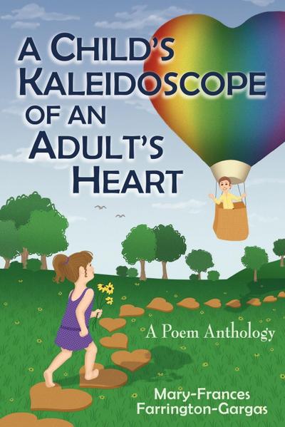 A Child’s Kaleidoscope of an Adult’s Heart