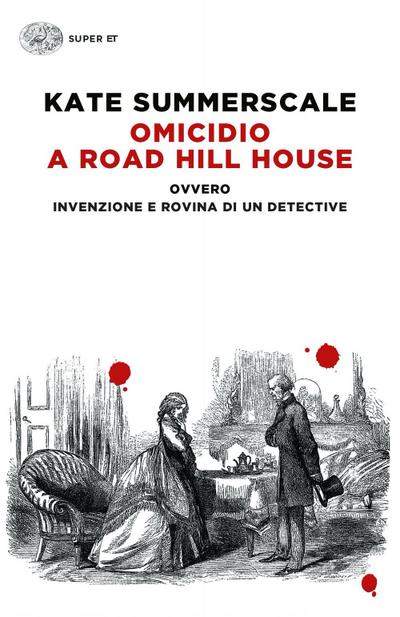 Omicidio a Road Hill House ovvero Invenzione e rovina di un detective
