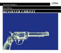Revolver Christi