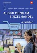 Ausbildung im Einzelhandel: Arbeitsheft 1