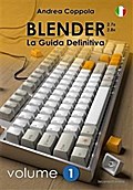 Blender - La Guida Definitiva - Volume 1 - 2a edizione ita