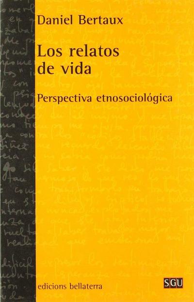 Los relatos de vida : perspectiva etnosociológica