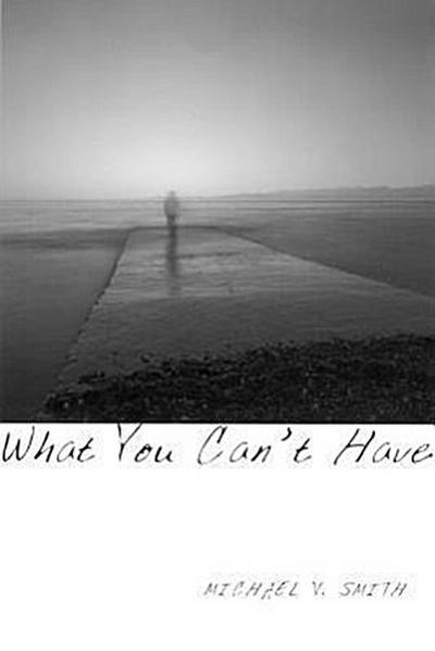 What You Can’t Have