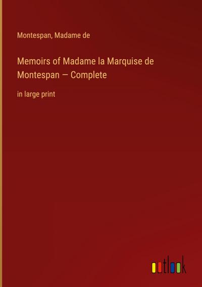 Memoirs of Madame la Marquise de Montespan - Complete