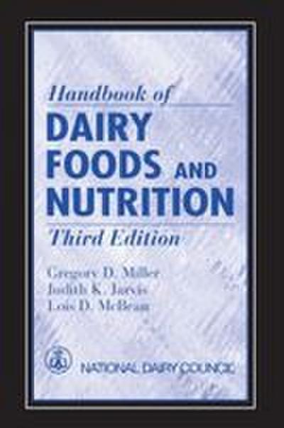 Handbook of Dairy Foods and Nutrition