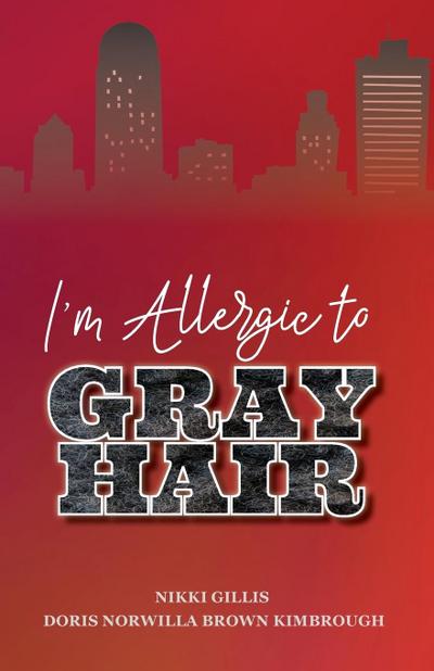 I’m Allergic to Gray Hair