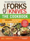 Forks Over Knives - The Cookbook: Over 300 Simple and Delicious Plant-Based Recipes to Help You Lose Weight, Be Healthier, and Feel Better Every Day: The New York Times Bestseller (Forks Over Knives)