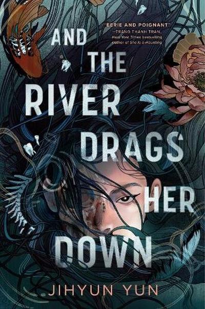 And the River Drags Her Down