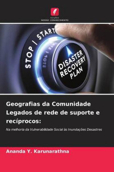 Geografias da Comunidade Legados de rede de suporte e recíprocos: