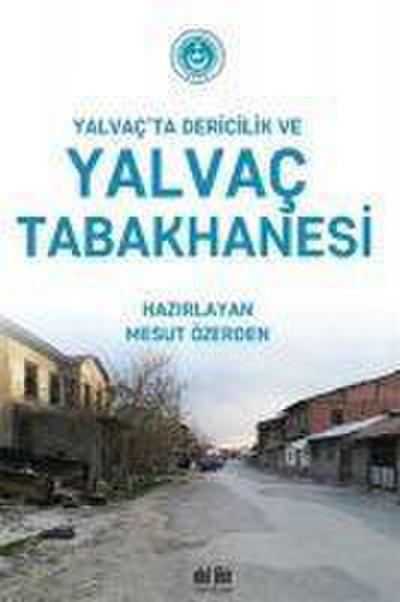 Yalvacta Dericilik ve Yalvac Tabakhanesi