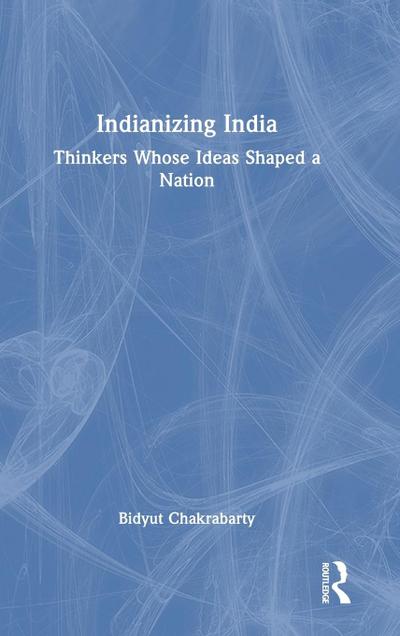 Indianizing India
