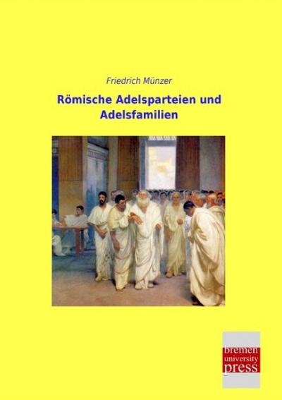 Römische Adelsparteien und Adelsfamilien