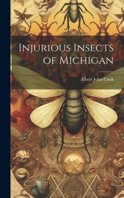 Injurious Insects of Michigan