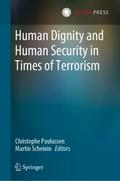 Human Dignity and Human Security in Times of Terro