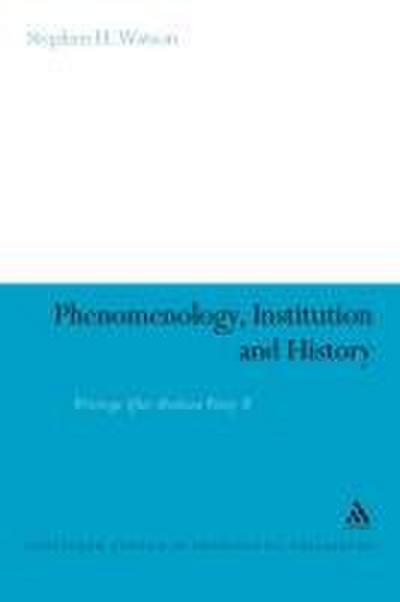 Phenomenology, Institution and History