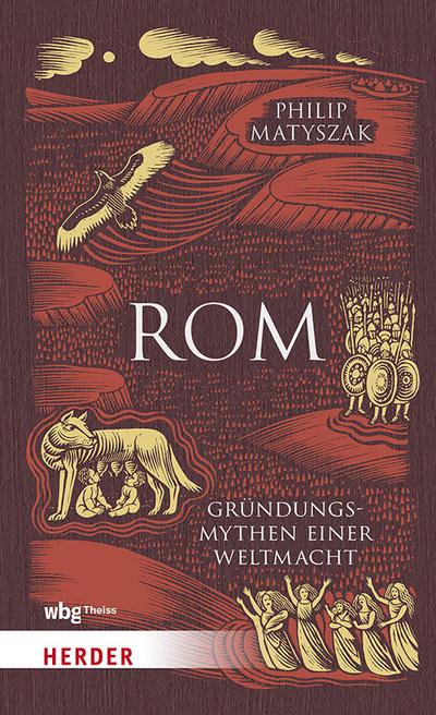 ROM: Gründungsmythen einer Weltmacht