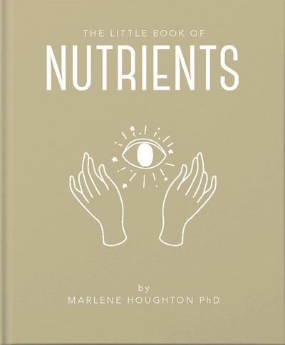 The Little Book of Nutrients