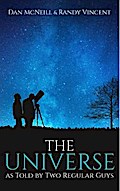 The Universe as Told by Two Regular Guys