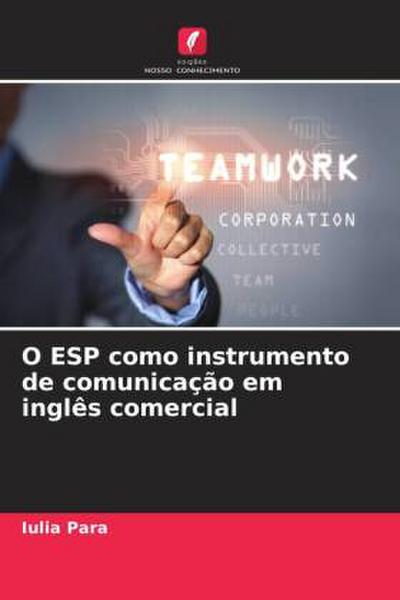 O ESP como instrumento de comunicação em inglês comercial