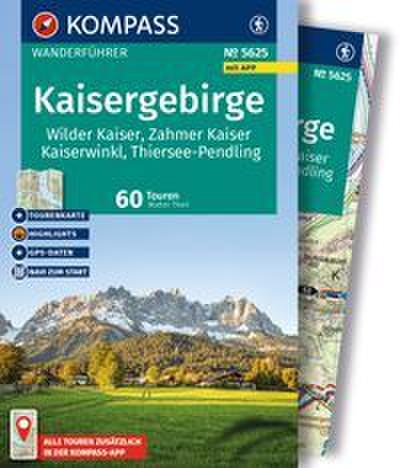 KOMPASS Wanderführer Kaisergebirge, Wilder Kaiser, Zahmer Kaiser, Kaiserwinkl, Thiersee-Pendling,60 Touren mit Extra-Tourenkarte