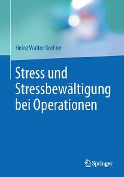 Stress und Stressbewältigung bei Operationen