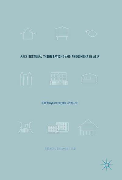 Architectural Theorisations and Phenomena in Asia