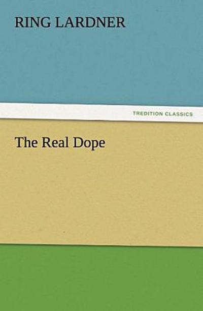 The Real Dope