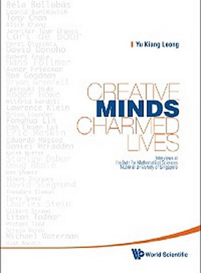 Creative Minds, Charmed Lives: Interviews At Institute For Mathematical Sciences, National University Of Singapore