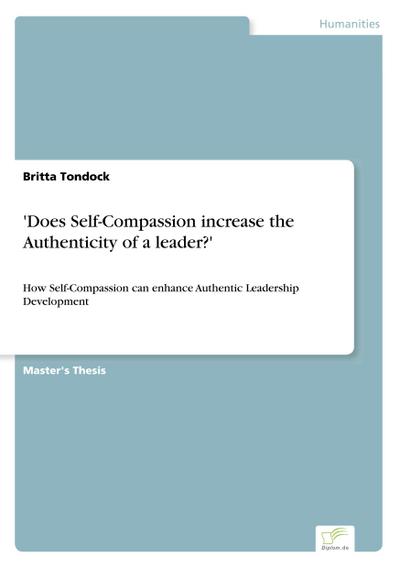 ’Does Self-Compassion increase the Authenticity of a leader?’