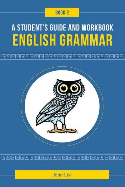 A Student’s Guide to English Grammar Book 2