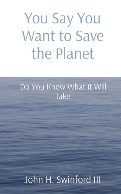 You Say You Want to Save the Planet